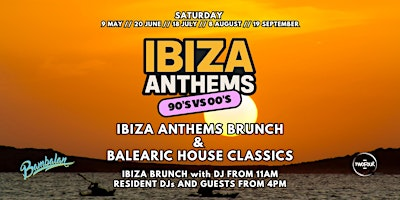 Bambalan Presents...Ibiza Anthems Brunch (90s vs 00s) Anthems | Bambalan