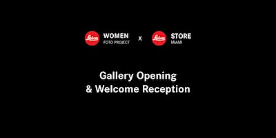 Leica Women Foto Project Summit Gallery Opening & Cocktail Reception (Coral Gables) | Leica Store Miami