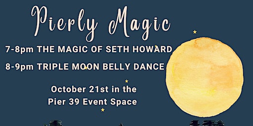 Pierly Magic | Pier 39, Astoria