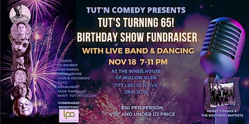 Tut'n Comedy's Tut's Turning 65! Show and Dance | Wheelhouse of Willow Glen
