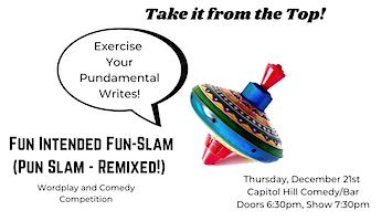 Fun Intended Fun Slam - Wordplay and Comedy | Capitol Hill Comedy / Bar