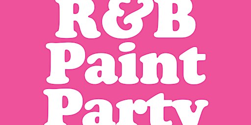 R&B Paint Party | Terra and Self