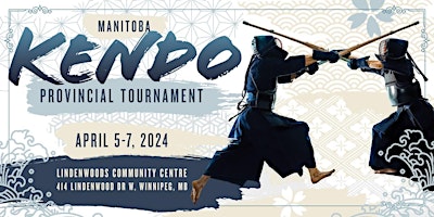 Manitoba Provincial Kendo (Martial Arts) Weekend | Linden Woods Community Centre