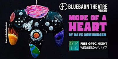 GPTC Night at "More of a Heart" by Dave Osmundsen | BLUEBARN Theatre