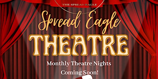 Theatre Nights at The Spread Eagle | The Spread Eagle, Croydon