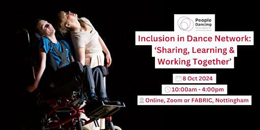 Inclusion in Dance Network: 'Sharing, learning & working together' | FABRIC (Nottingham site)
