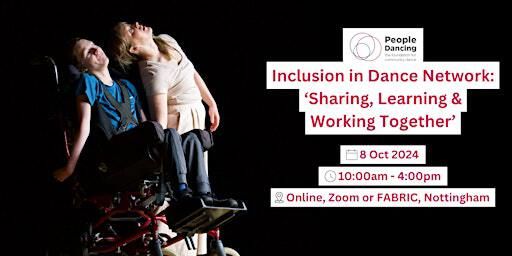 Inclusion in Dance Network: 'Sharing, learning & working together' | FABRIC (Nottingham site)