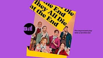 BIG • Comedy • They All Die At The End • BCN Fringe • EN | Barcelona Improv Group