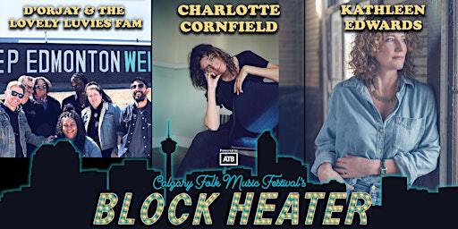 Block Heater 2025: Kathleen Edwards, Charlotte Cornfield, D'orjay & the... | The Palace Theatre
