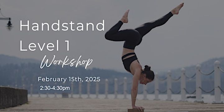Level 1 Handstand Workshop✨ | 201-410 Bernard Ave