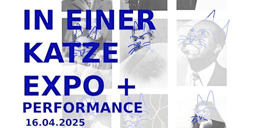 In Einer Katze Expo + Performance | Gat Point Charlie Hotel