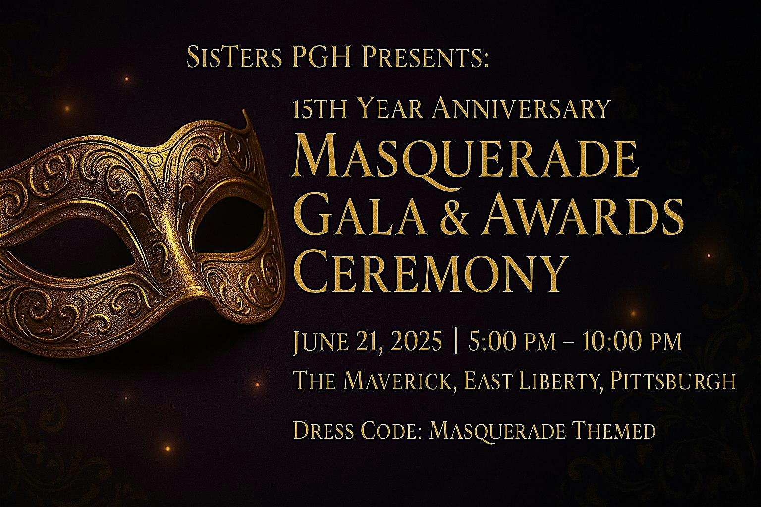 SisTers PGH 15th Year Anniversary Mascaraed Gala & Awards Ceremony RSVP | The Maverick by Kasa