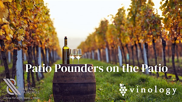 Patio Pounders on the Patio | vinology