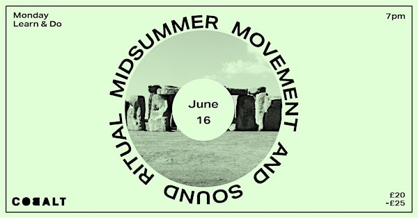 Midsummer Sound & Movement Ritual | Cobalt Studios