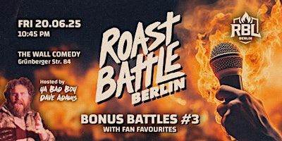 Roast Battle Berlin - Bonus Battles #3: Standup Comedy in English | The Wall Comedy Club Berlin