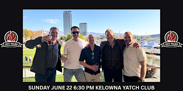Guy Talks - Resilience and Patience | Kelowna Yacht Club