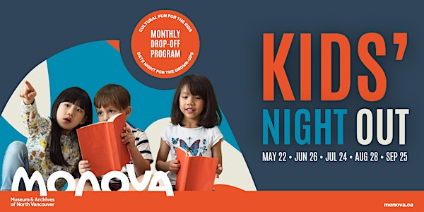Kids' Night Out - Monthly Drop-off Program | MONOVA: Museum of North Vancouver