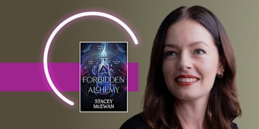 Author Series: Stacey McEwan - A Forbidden Alchemy | Robina Library