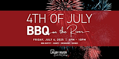 4th of July BBQ on the River | Ruby River Hotel