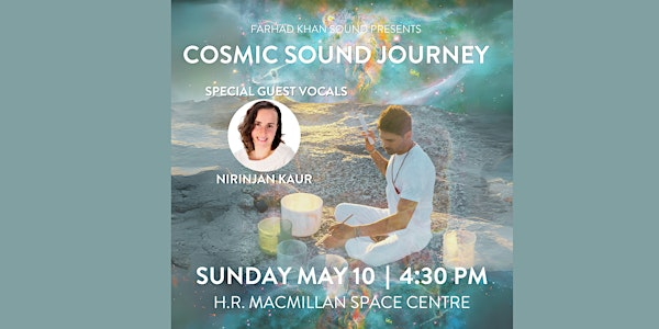 COSMIC SOUND JOURNEY @ THE H.R. MACMILLAN SPACE CENTRE MAY 10/26 | H.R. MacMillan Space Centre