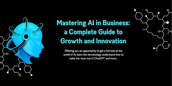 Mastering AI in Business: a Complete Guide to Growth and Innovation ...