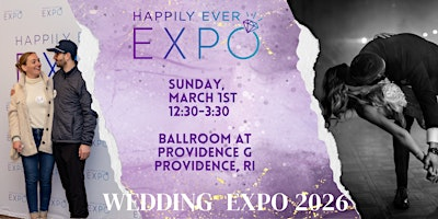 Happily Ever Expo - Wedding Expo - Providence, RI - March 1 | Ballroom at Providence G