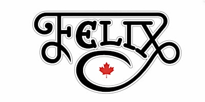 The Felix Reunion: Fifty Years in the Making | A Charity Fundraiser | Ancaster Fairgrounds