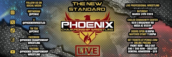 Phoenix Championship Wrestling Live! | The Eagles Community Center