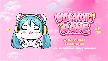 Iris Presents: Kawaii Rave @ Wish Lounge | Sat, May 2nd! | Believe Music Hall (basement entrance)