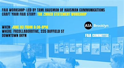FAIA WORKSHOP: Led by Tami Hausman of Hausman Communications | FXCollaborative Architects