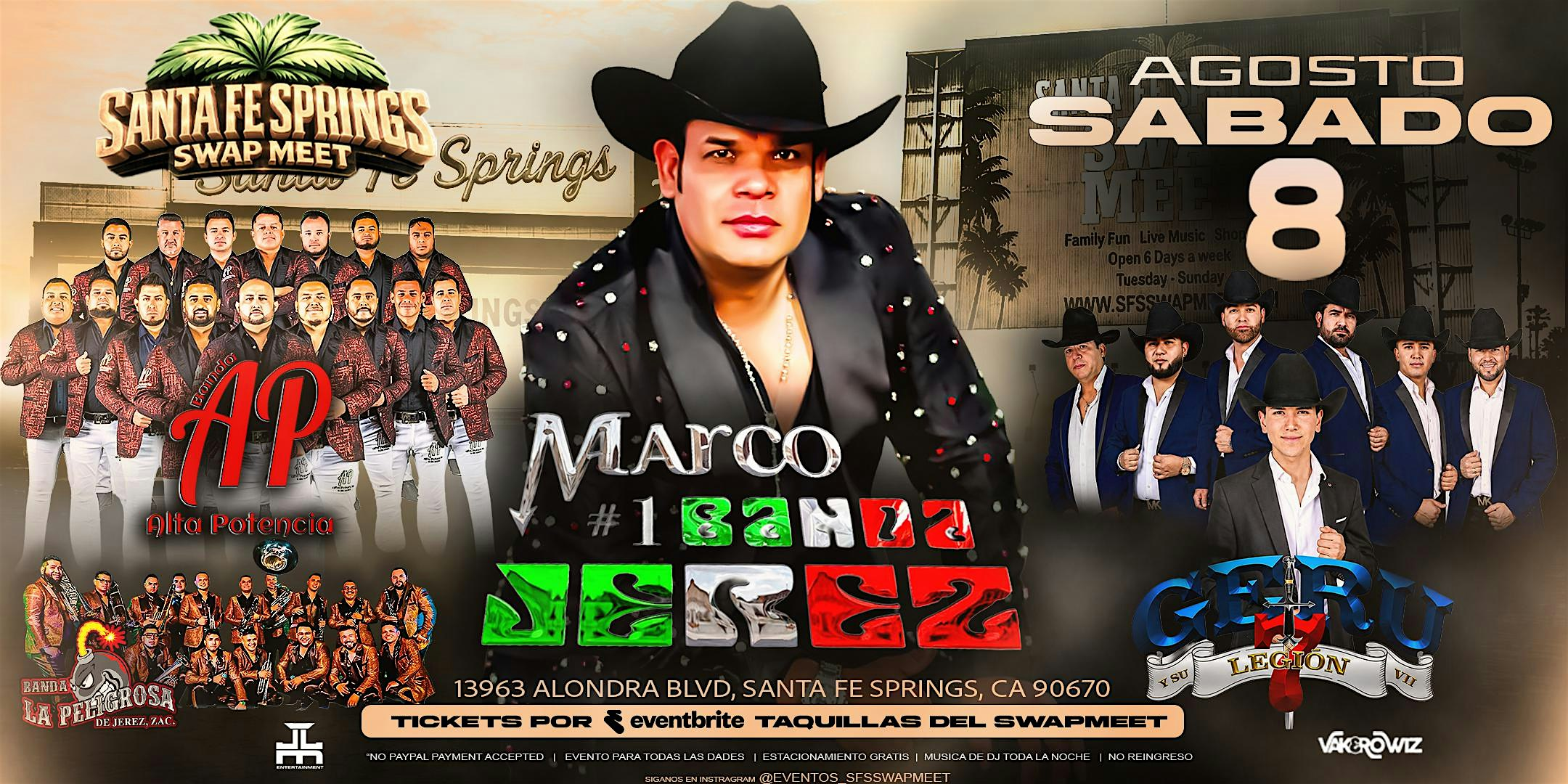 Marco Flores, Geru Y Su Legion 7, Banda La Peligrosa Y Alta Potencia | Santa Fe Springs Swap Meet