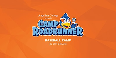 Camp Roadrunner - Baseball Camp | October 12, 2026 | Angelina College, Larry Phillips Sports Complex (Baseball Field)