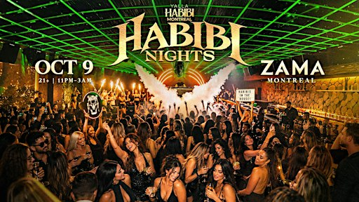 YALLA HABIBI MTL: Habibi Nights  @Zama • OCT 09• 21+ | ZAMA MTL