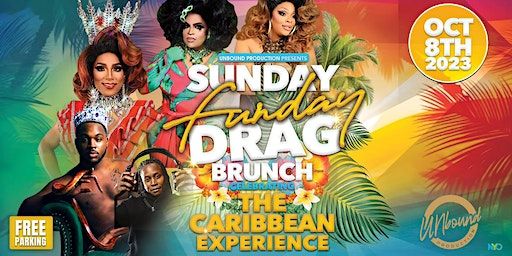 Sunday Funday Drag Brunch - Celebrating the Caribbean Experience! | 6502 Dixie Dr