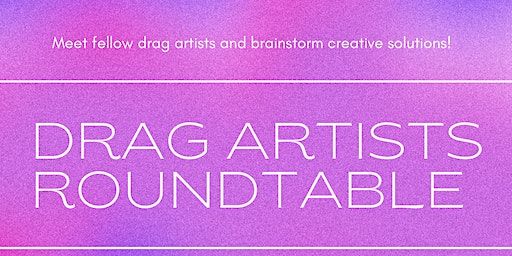 DRAG ARTISTS ROUNDTABLE (4 in series) | Plummer Park Community Center