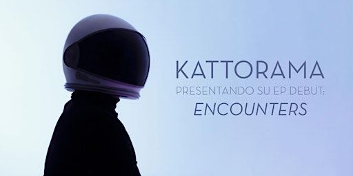 KATTORAMA PRESENTA: ENCOUNTERS | C. Bajío 62