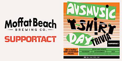 Ausmusic T-Shirt Day Trivia | Moffat Beach Brewing Co Production House & Taproom
