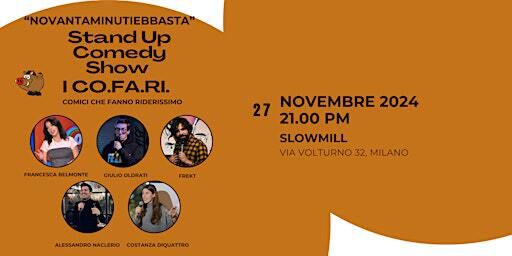 I CO.FA.RI presentano "Novantaminutiebbasta" - Stand Up Comedy Show | Slow Mill