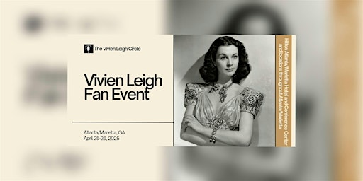 Vivien Leigh Fan Event | Hilton Atlanta/Marietta Hotel & Conference Center