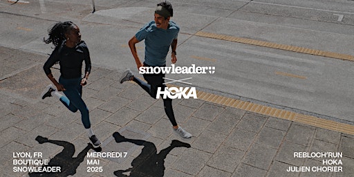 REBLOCH'RUN x HOKA - LYON | Boutique Snowleader Lyon