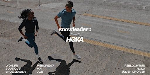 REBLOCH'RUN x HOKA - LYON | Boutique Snowleader Lyon