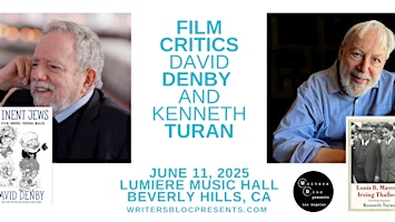 Writers Bloc Presents David Denby and Kenneth Turan | Lumiere Music Hall