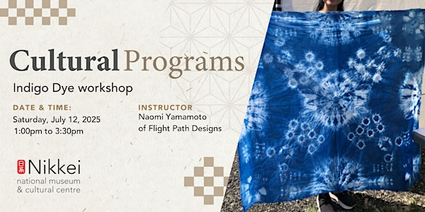Indigo Dye Workshop | Nikkei National Museum & Cultural Centre