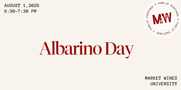 Albarino Day! | Market Wines- University District