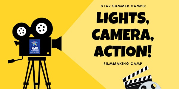 Lights, Camera, Action! Filmmaking Camp (Grades 8-12) | The STAR Centre