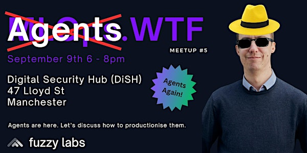 MLOps.WTF by Fuzzy Labs, Meetup #5. 9th September 2025 | GM Digital Security Hub (DiSH)
