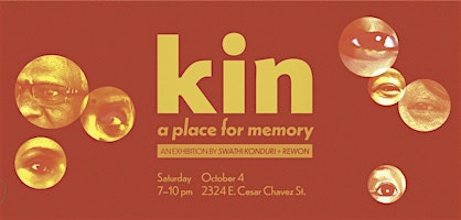 kin: a place for memory | 2324 E Cesar Chavez St