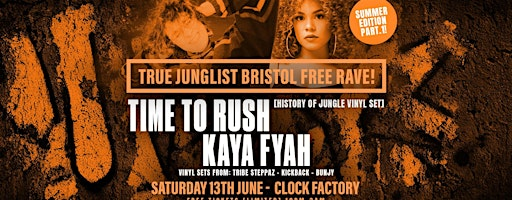 True Junglist FREE RAVE - Time to Rush (History of Jungle Vinyl Set) + Kaya | Clock Factory