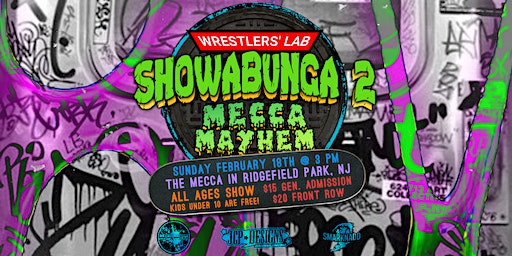 Wrestlers' LAB Presents - SHOWABUNGA 2: Mecca Mayh | The Mecca