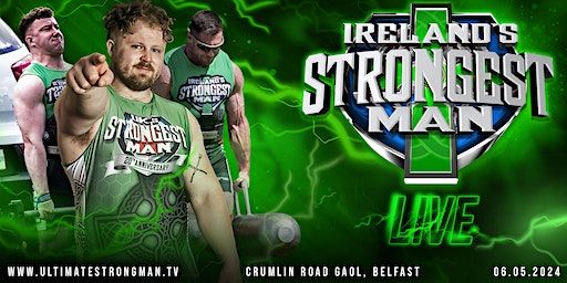 Ireland's Strongest Man 2024 | Crumlin Road Gaol Visitor Attraction and Conference Centre
